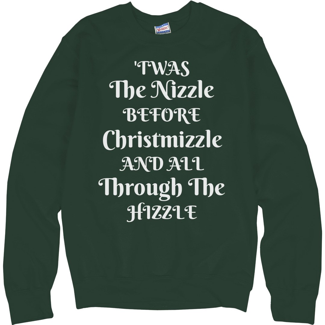 Twas the nizzle before christmizzle outlet jumper