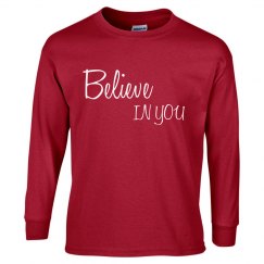 Believe IN YOU Unisex Long Sleeve Tshirt