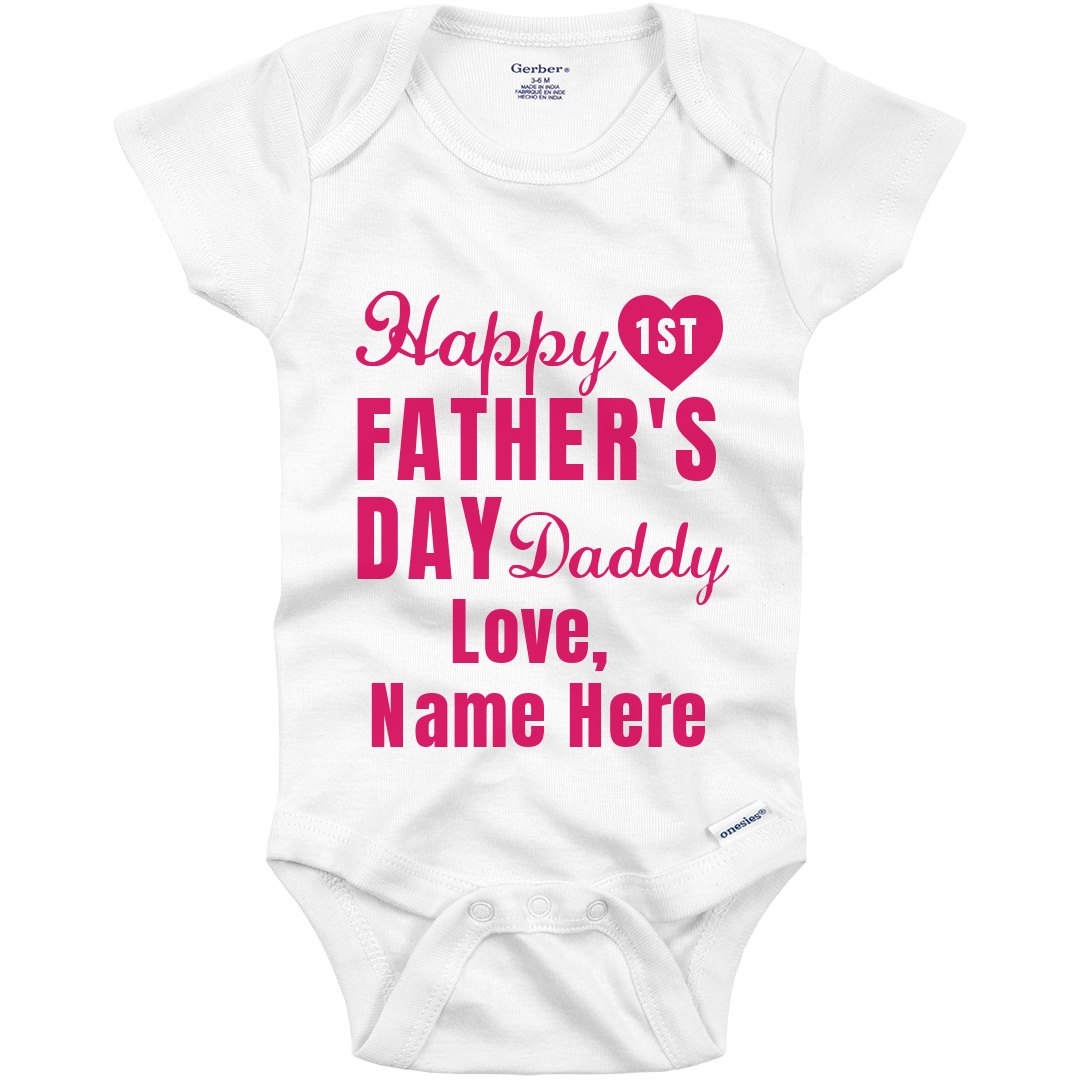 Happy First Father S Day Daddy Girl Infant Onesie